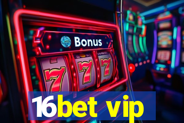 16bet vip